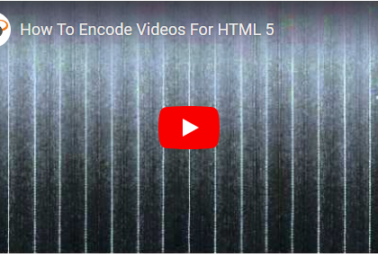 Encode Videos For HTML 5