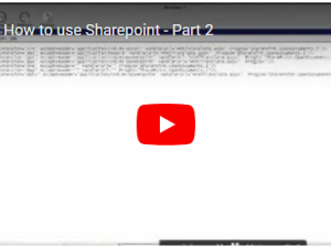 Using Sharepoint – Part 2